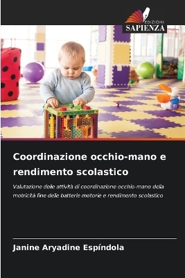 Coordinazione occhio-mano e rendimento scolastico - Janine Aryadine Esp&iacute;ndola