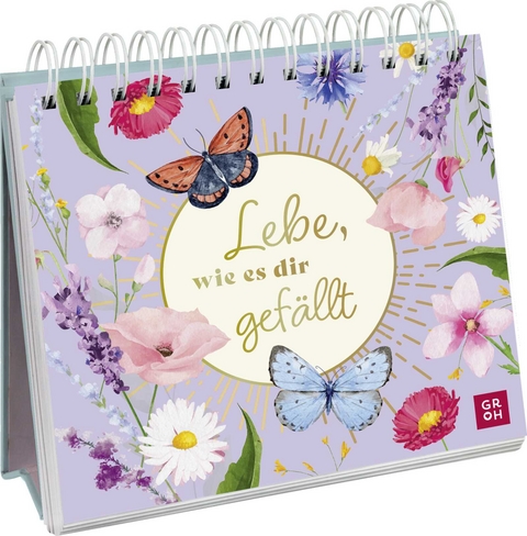 Lebe, wie es dir gefällt - 