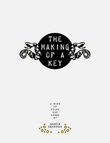 Making of a Key -  Dustin Drennen