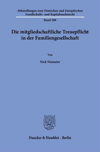 Die mitgliedschaftliche Treuepflicht in der Familiengesellschaft