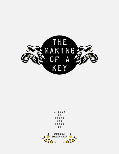 Making of a Key -  Dustin Drennen