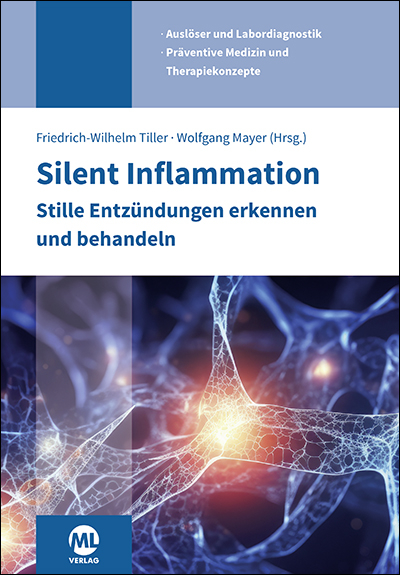Silent Inflammation - Stille Entz&uuml;ndungen erkennen und behandeln - 