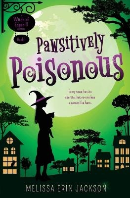 Pawsitively Poisonous - Melissa Erin Jackson