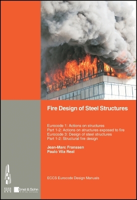 Fire Design of Steel Structures - Jean-Marc Franssen, Paulo Vila Real
