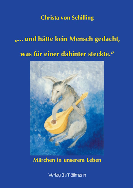"... und h&auml;tte kein Mensch gedacht, was f&uuml;r einer dahinter steckte." - Christa von Schilling