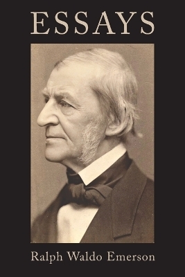 Essays of Ralph Waldo Emerson