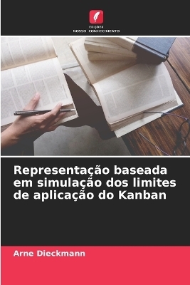 Representação baseada em simulação dos limites de aplicação do Kanban