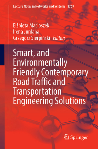 Smart, and Environmentally Friendly Contemporary Road Traffic and Transportation Engineering Solutions