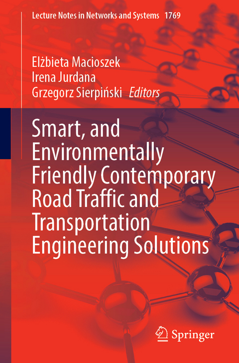 Smart, and Environmentally Friendly Contemporary Road Traffic and Transportation Engineering Solutions - 