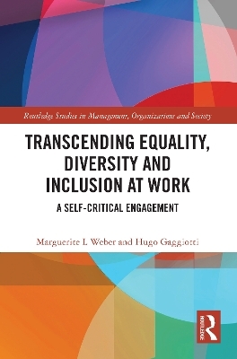 Transcending Equality, Diversity and Inclusion at Work - Marguerite L Weber, Hugo Gaggiotti