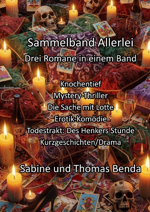 Sammelband Allerlei - Drei Romane in einem Band - Sabine und Thomas Benda