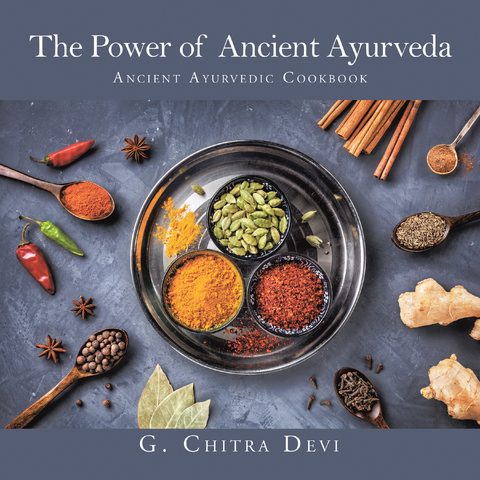 The Power of Ancient Ayurveda - G. Chitra Devi