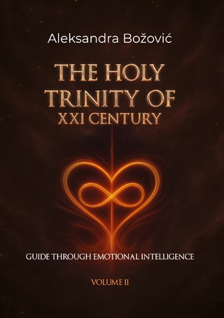 The holy Trinity of the XXI Century Guide through Emotional Intelligence