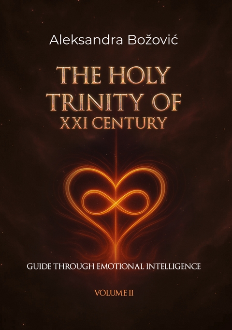 The holy Trinity of the XXI Century Guide through Emotional Intelligence - Aleksandra Bozovic