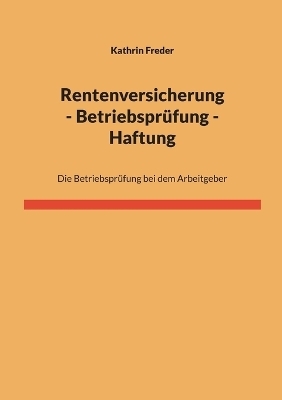 Rentenversicherung - Betriebsprüfung - Haftung