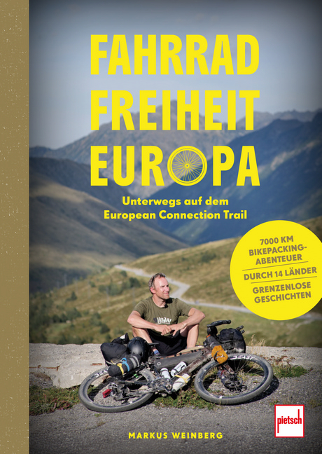 Fahrrad, Freiheit, Europa - unterwegs auf dem EuropeanConnection Trail - Markus Weinberg