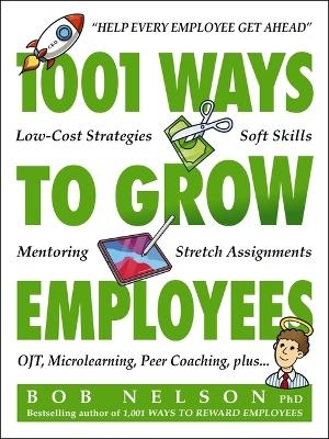 1001 Ways to Grow Employees - Bob Nelson
