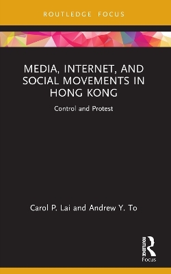 Media, Internet, and Social Movements in Hong Kong