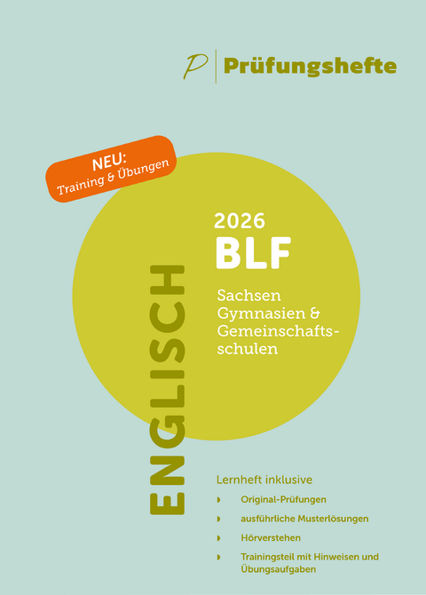 Pr&uuml;fungsheft & Training &ndash; 2026 BLF Englisch &ndash; Sachsen &ndash; Original-Pr&uuml;fungen und L&ouml;sungen
