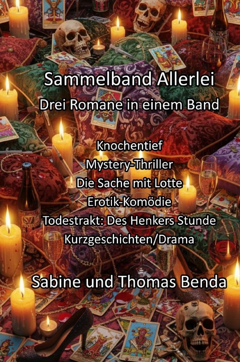 Sammelband Allerlei - Drei Romane in einem Band - Sabine und Thomas Benda