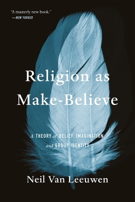 Religion as Make-Believe - Neil Van Leeuwen
