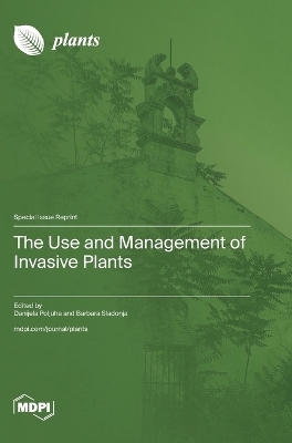 The Use and Management of Invasive Plants