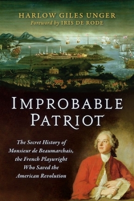Improbable Patriot - Harlow Giles Unger
