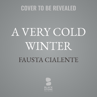 A Very Cold Winter - Fausta Cialente