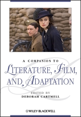 A Companion to Literature, Film, and Adaptation - D Cartmell