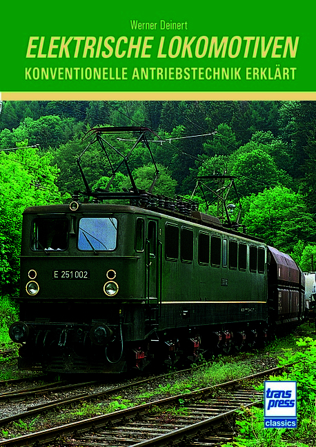 Elektrische Lokomotiven - Werner Deinert