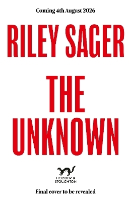 The Unknown - Riley Sager