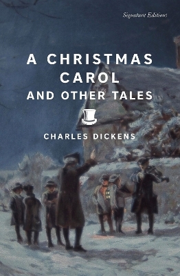 A Christmas Carol and Other Tales (Signature Editions) - Charles Dickens