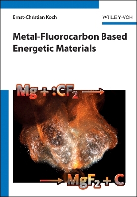 Metal–Fluorocarbon Based Energetic Materials