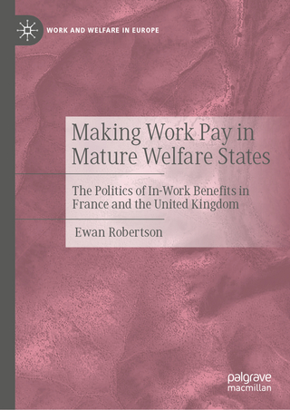 Making Work Pay in Mature Welfare States