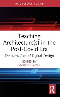 Teaching Architecture(s) in the Post-Covid Era
