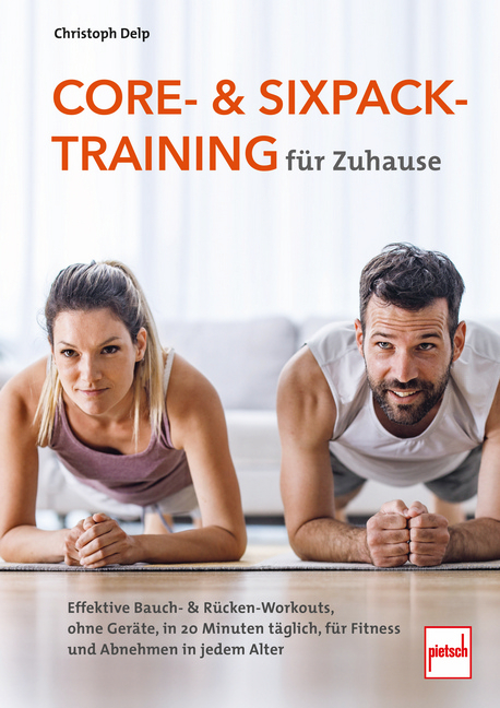 Core- und Sixpack-Training f&uuml;r Zuhause - Christoph Delp