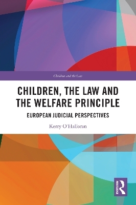 Children, the Law and the Welfare Principle - Kerry O'Halloran