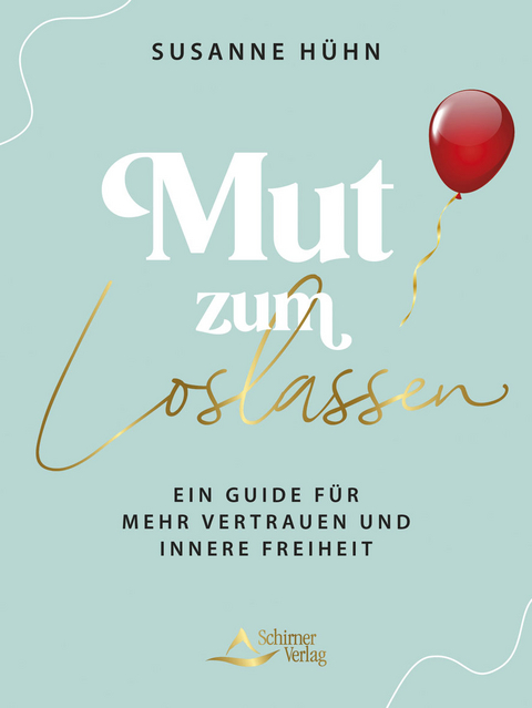 Mut zum Loslassen - Susanne H&uuml;hn