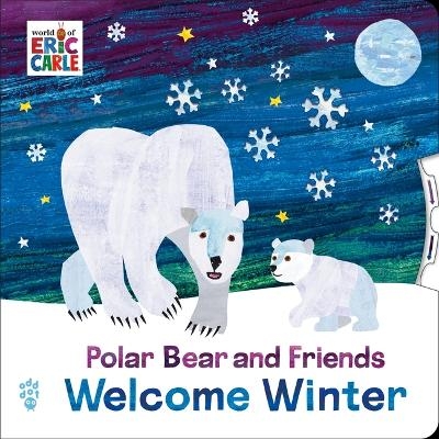 Polar Bear and Friends Welcome Winter - Eric Carle
