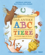 Das antike ABC der tollpatschigen Tiere - Andreas Lercher