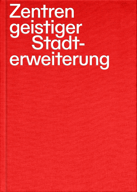 Zentren geistiger Stadterweiterung - Carina Sacher, Lukas Vejnik