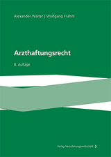 Arzthaftungsrecht - Frahm, Wolfgang; Walter, Alexander