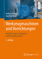 Werkzeugmaschinen und Vorrichtungen - Hirsch, Andreas; Regel, Joachim