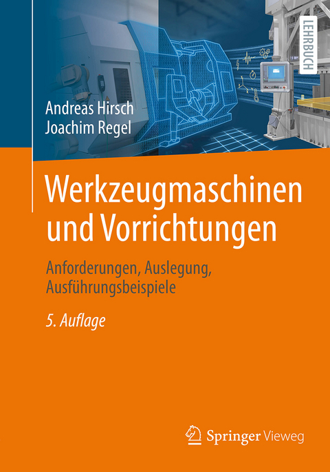 Werkzeugmaschinen und Vorrichtungen - Andreas Hirsch, Joachim Regel