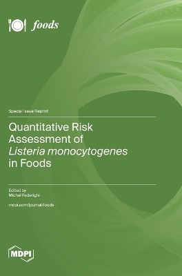Quantitative Risk Assessment of Listeria monocytogenes in Foods
