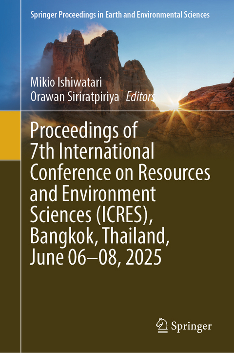 Proceedings of 7th International Conference on Resources and Environment Sciences (ICRES), Bangkok, Thailand, June 06–08, 2025 - 