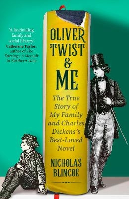 Oliver Twist & Me - Nicholas Blincoe