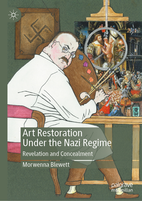 Art Restoration Under the Nazi Regime - Morwenna Blewett