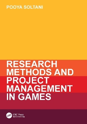 Research Methods and Project Management in Games - Pooya Soltani