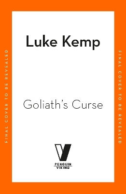 Goliath&rsquo;s Curse - Luke Kemp